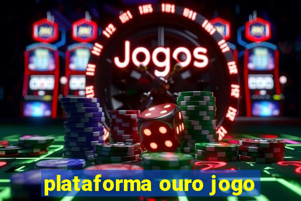 plataforma ouro jogo